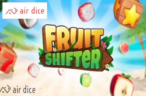 Fruit Shifter